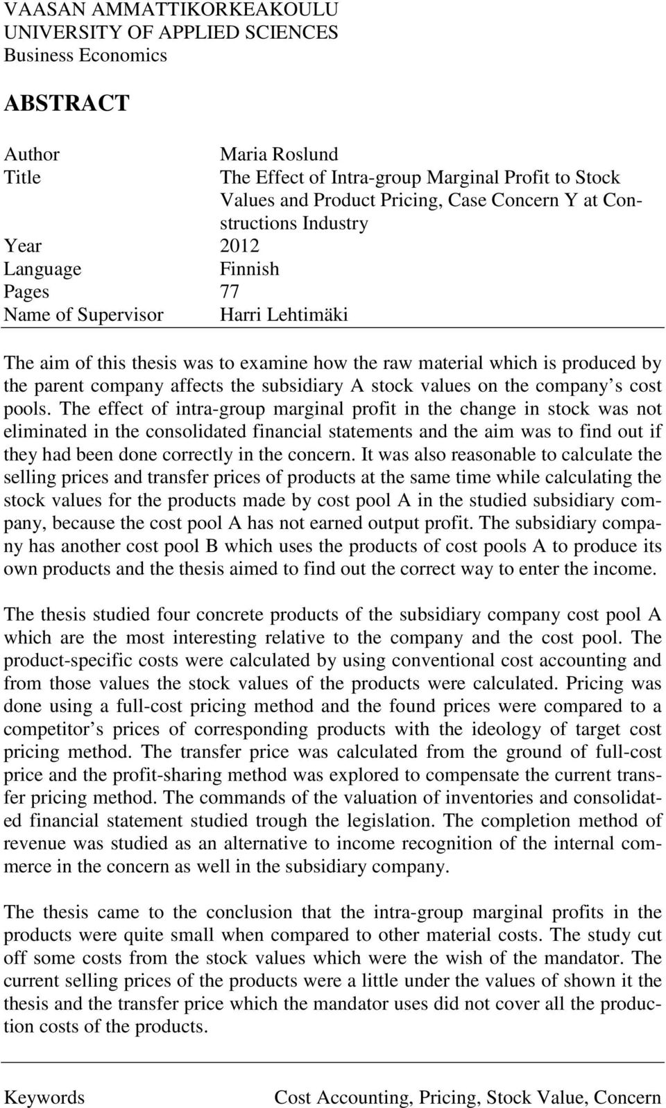 company affects the subsidiary A stock values on the company s cost pools.