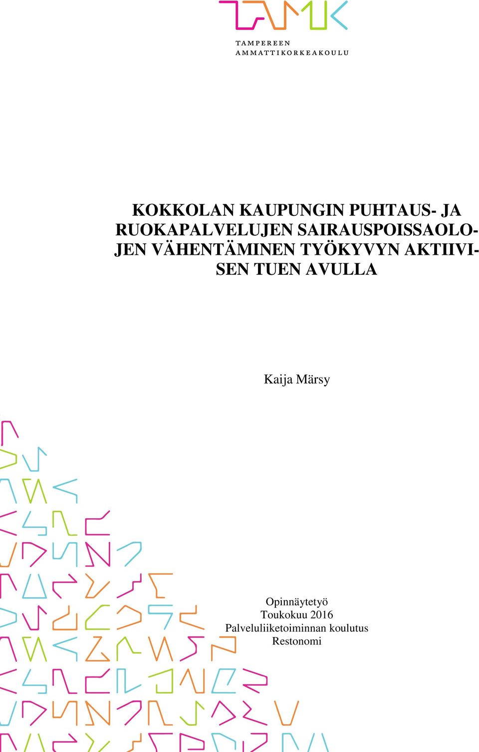 AKTIIVI- SEN TUEN AVULLA Kaija Märsy