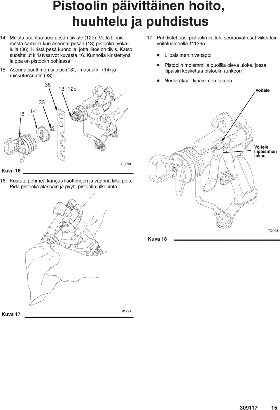 Asenna suuttimen suojus (18), ilmasuutin (14) ja ruiskutussuutin (33). 36 13, 12b 17.