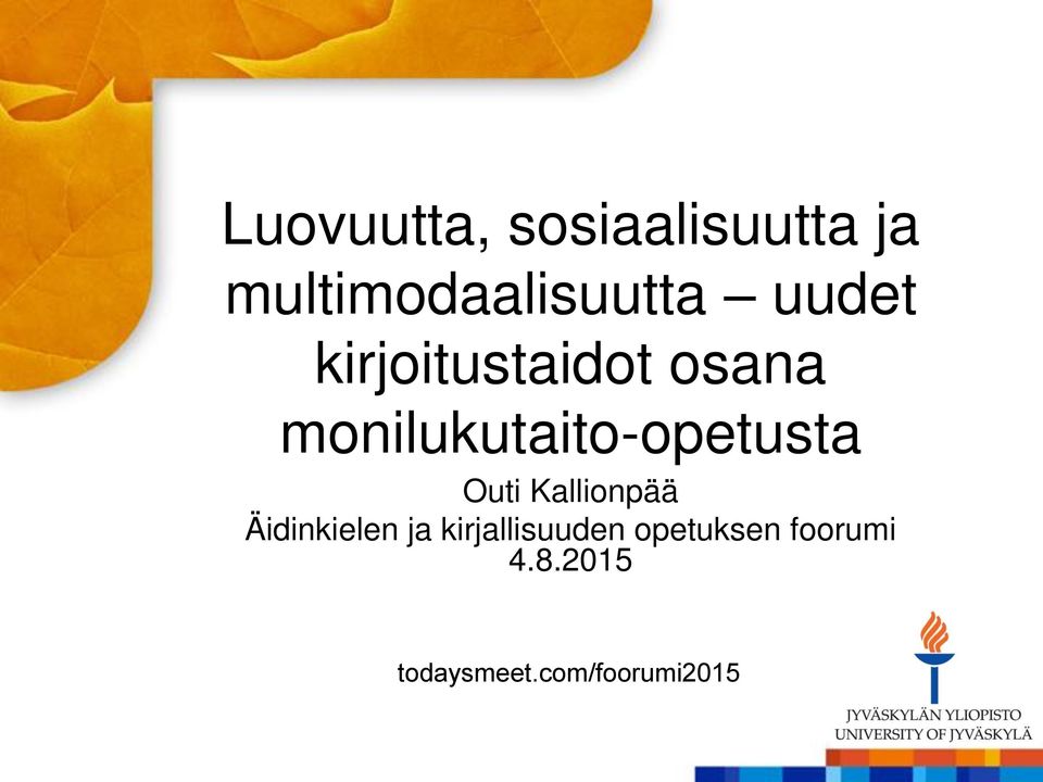 monilukutaito-opetusta Outi Kallionpää