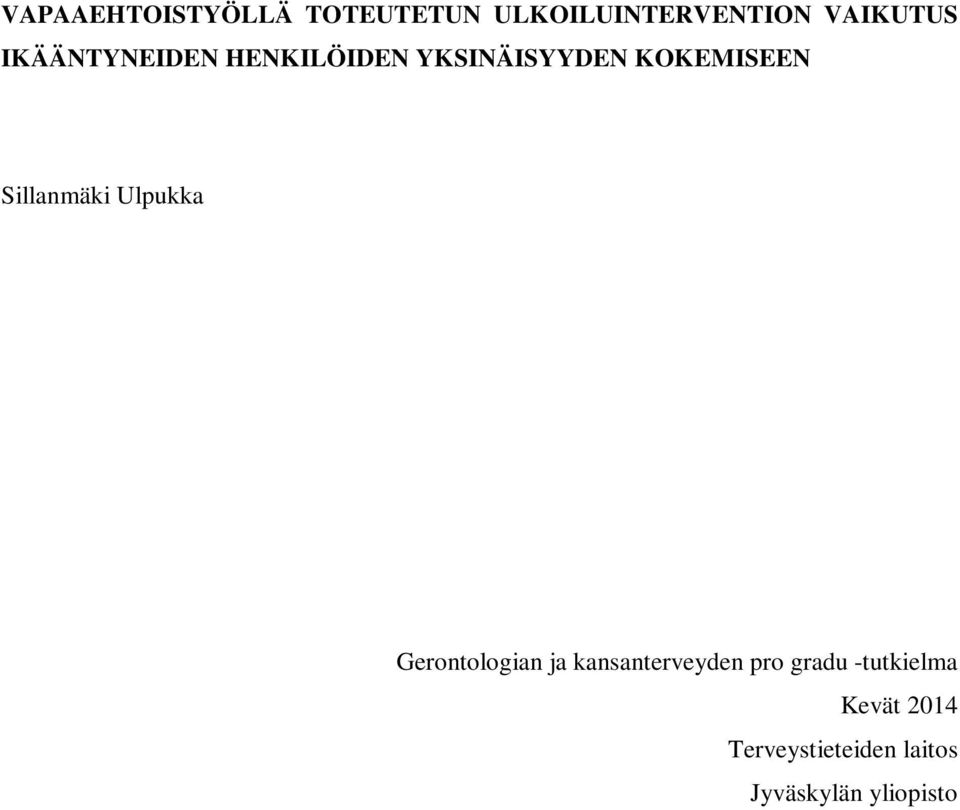 Sillanmäki Ulpukka Gerontologian ja kansanterveyden pro