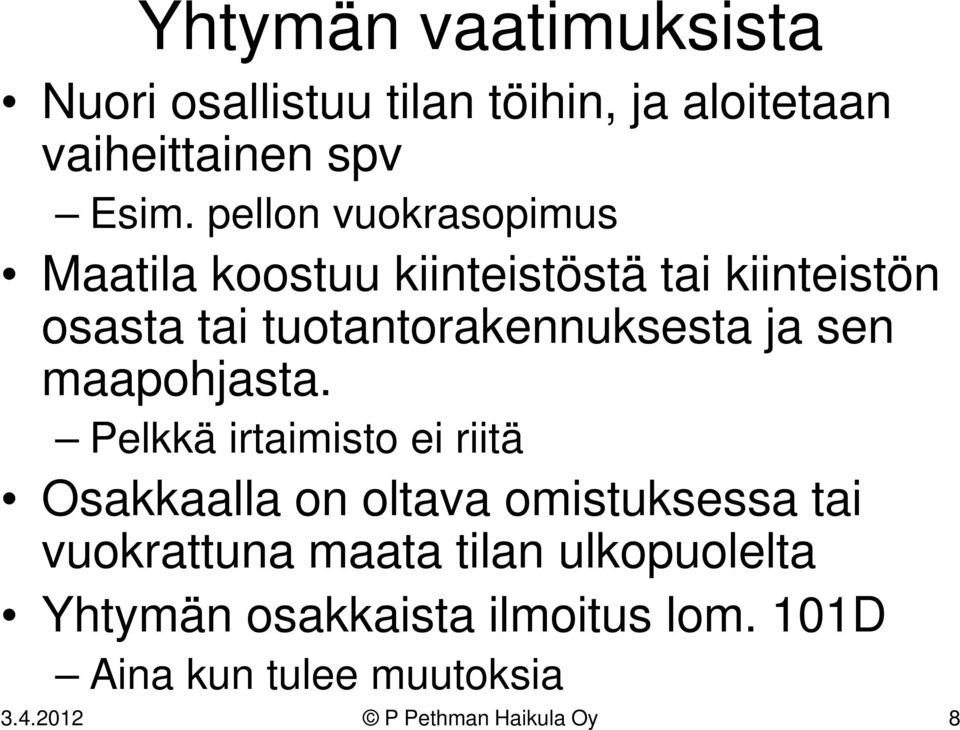 ja sen maapohjasta.