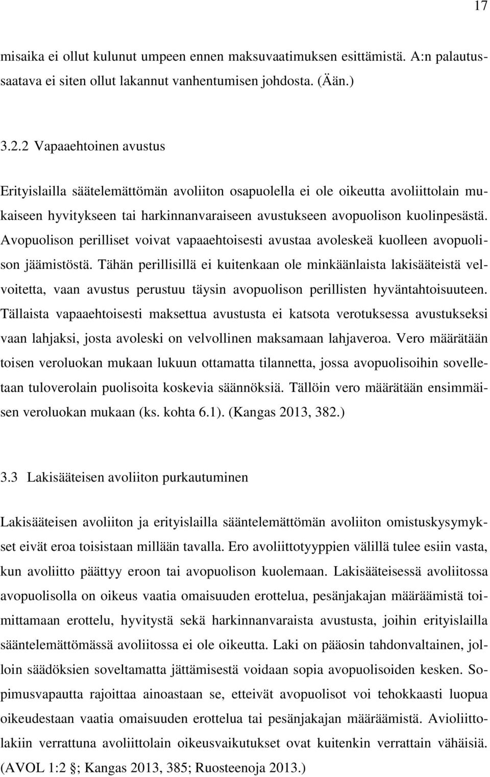 Avopuolison perilliset voivat vapaaehtoisesti avustaa avoleskeä kuolleen avopuolison jäämistöstä.