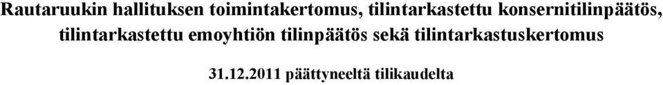 tilintarkastettu emoyhtiön tilinpäätös sekä