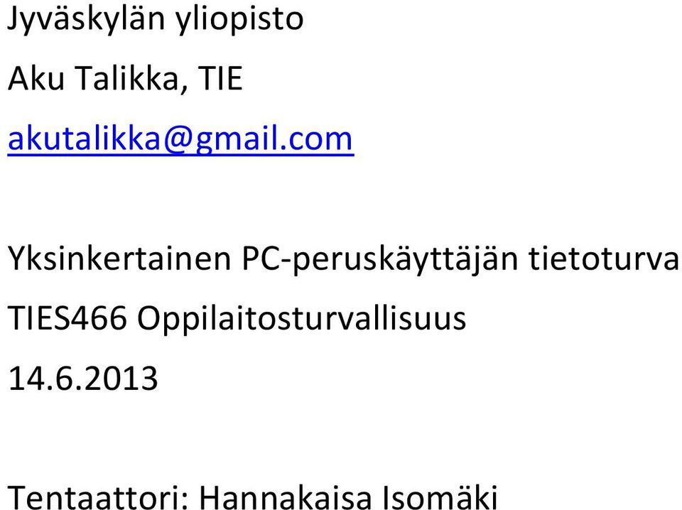 com Yksinkertainen PC-peruskäyttäjän