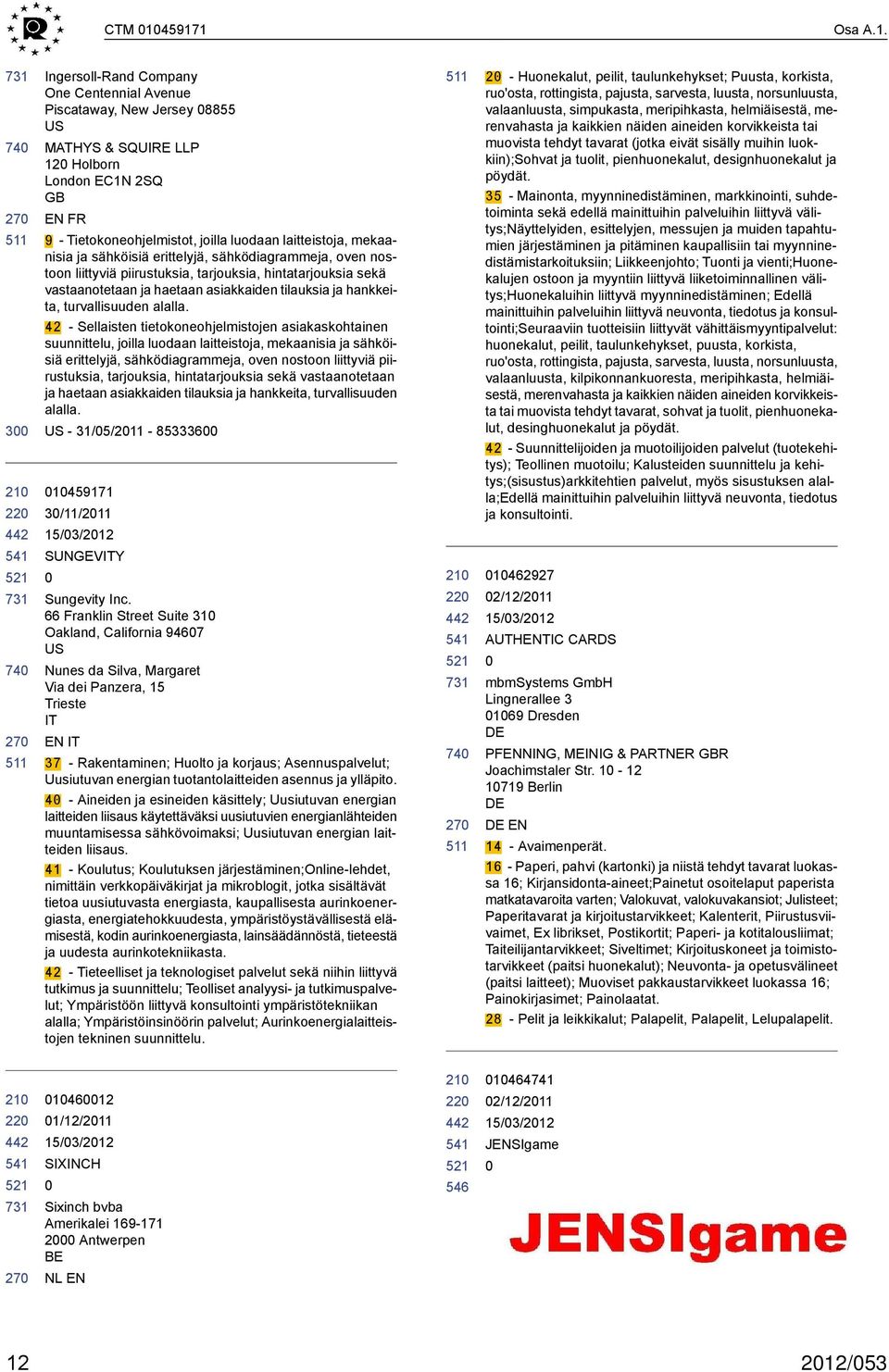 laitteistoja, mekaanisia ja sähköisiä erittelyjä, sähködiagrammeja, oven nostoon liittyviä piirustuksia, tarjouksia, hintatarjouksia sekä vastaanotetaan ja haetaan asiakkaiden tilauksia ja hankkeita,