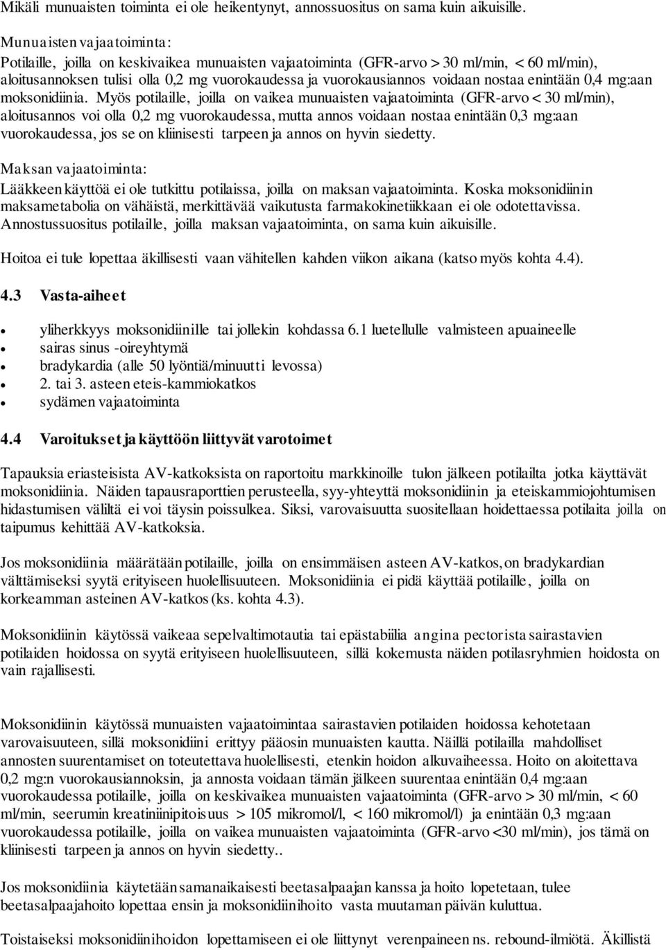 nostaa enintään 0,4 mg:aan moksonidiinia.