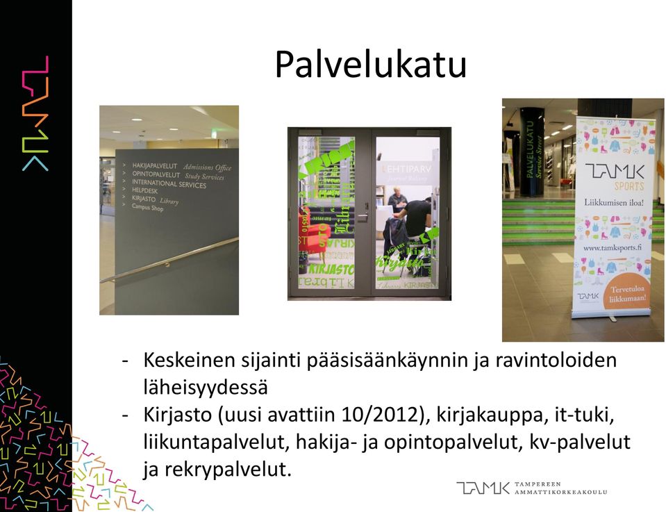 10/2012), kirjakauppa, it-tuki, liikuntapalvelut,