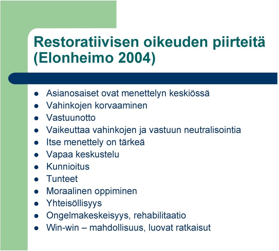 neutralisointia Itse menettely on tärkeä Vapaa keskustelu Kunnioitus Tunteet