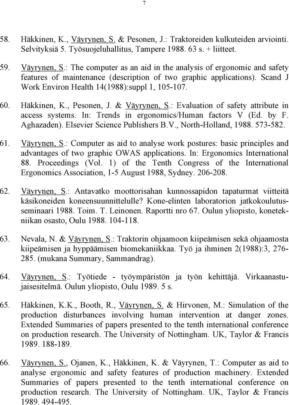 by F. Aghazaden). Elsevier Science Publishers B.V., North-Holland, 1988. 573-582. 61. Väyrynen, S.