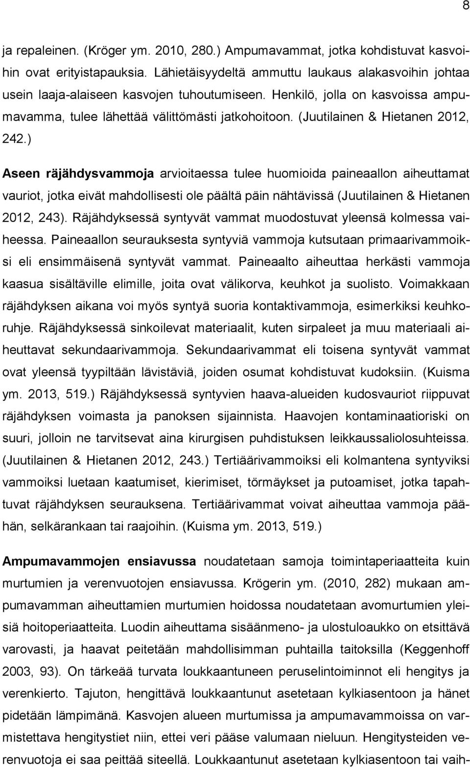 (Juutilainen & Hietanen 2012, 242.