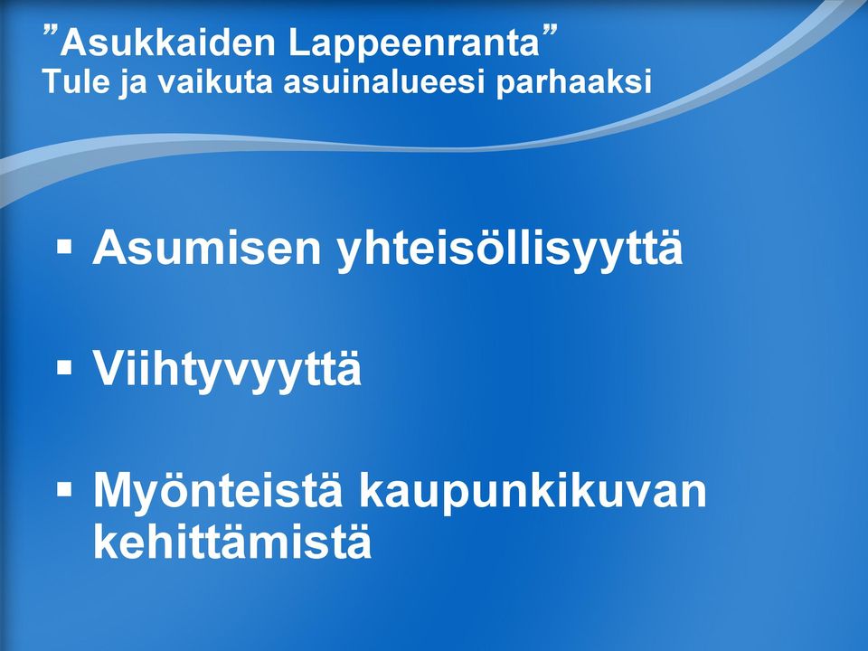 Asumisen yhteisöllisyyttä