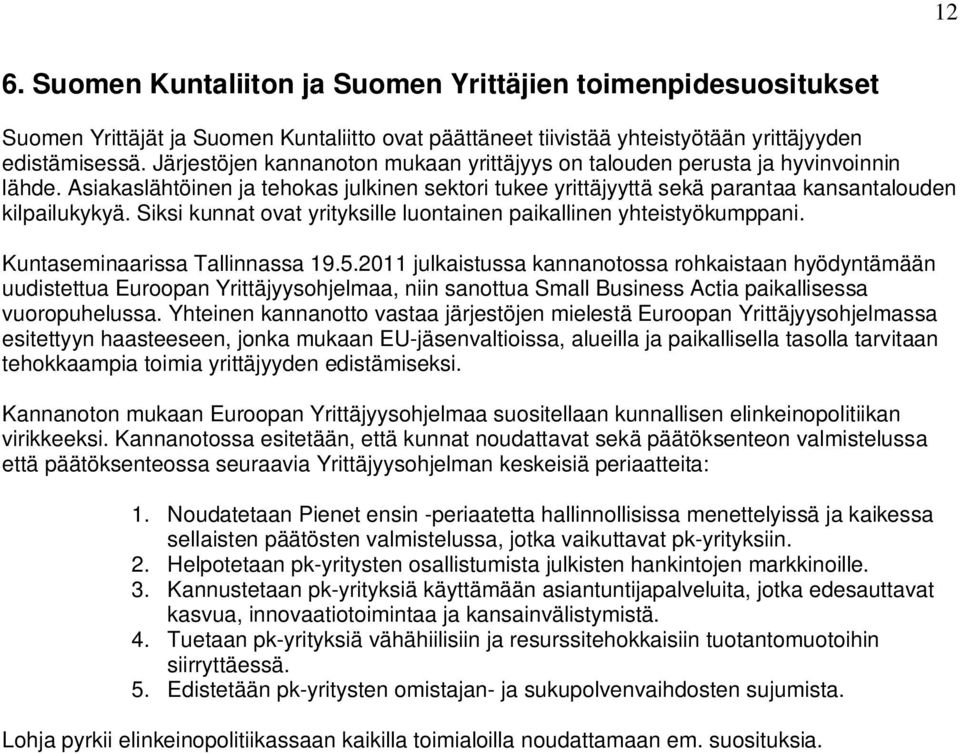 Siksi kunnat ovat yrityksille luontainen paikallinen yhteistyökumppani. Kuntaseminaarissa Tallinnassa 19.5.