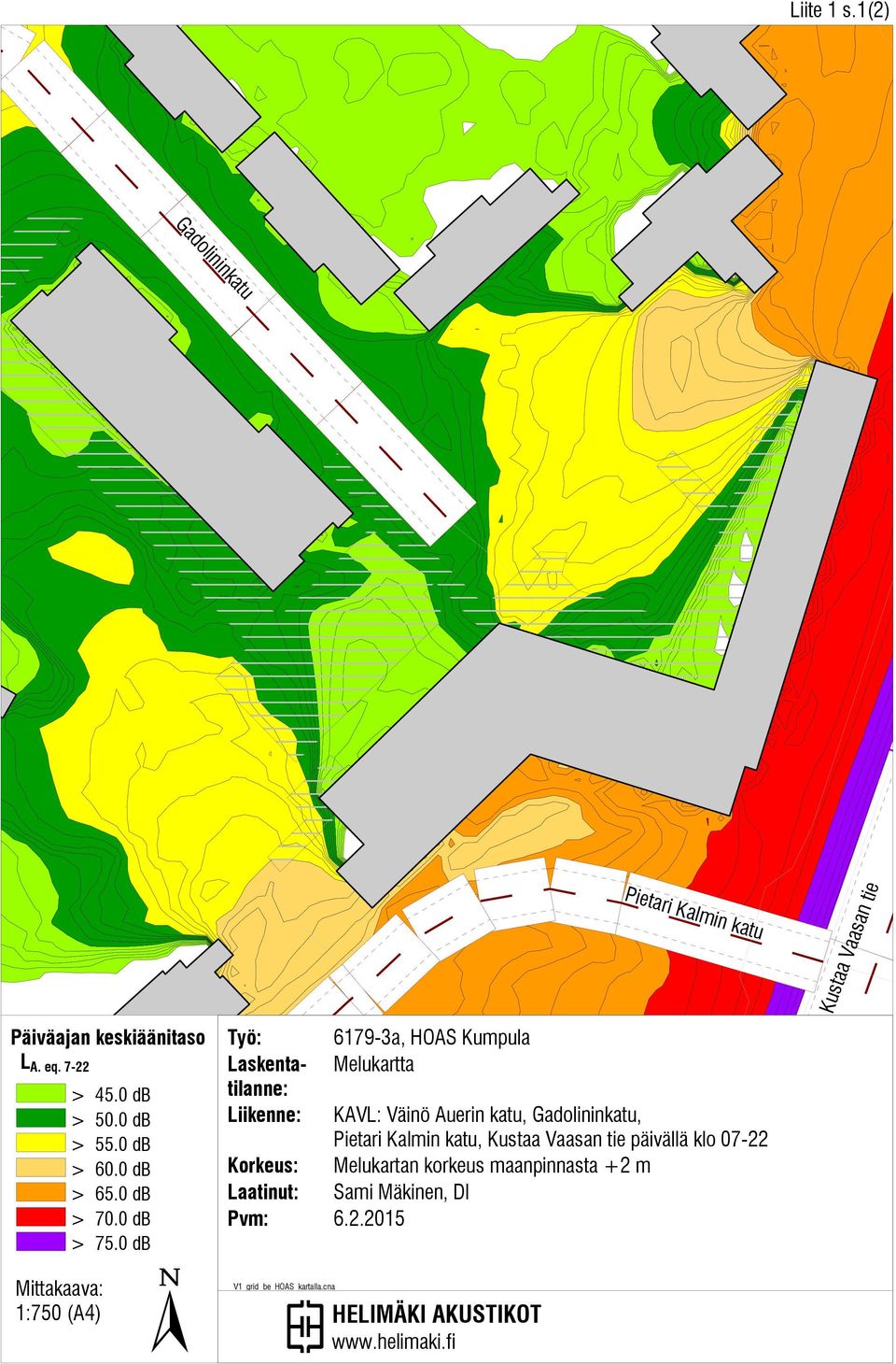 0 db Pietari Kalmin katu Työ: 6179-3a, HOAS Kumpula Laskentatilanne: Melukartta Liikenne: KAVL: Väinö Auerin katu,