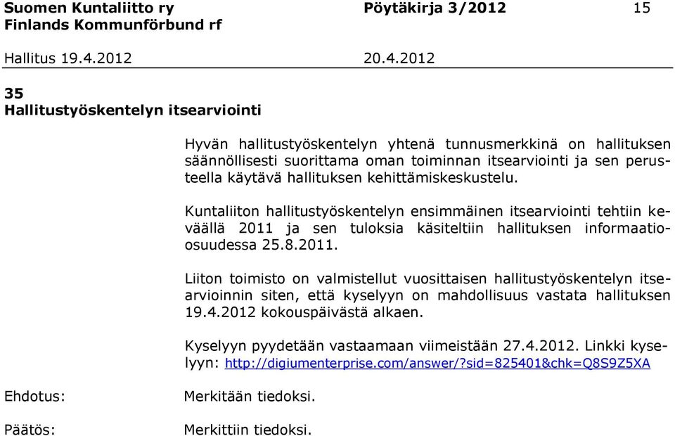 Kuntaliiton hallitustyöskentelyn ensimmäinen itsearviointi tehtiin keväällä 2011 