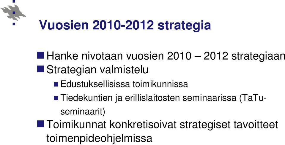 toimikunnissa Tiedekuntien ja erillislaitosten seminaarissa
