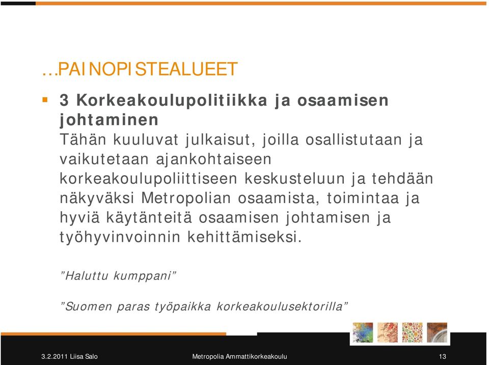 näkyväksi Metropolian osaamista, toimintaa ja hyviä käytänteitä osaamisen johtamisen ja