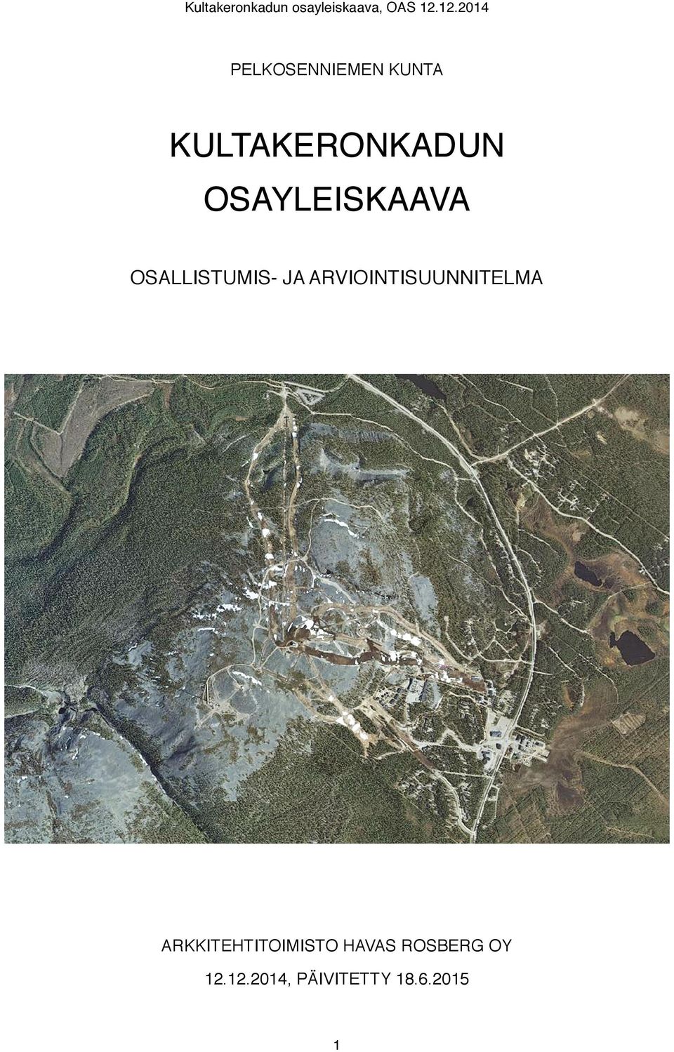 OSAYLEISKAAVA OSALLISTUMIS- JA ARVIOINTISUUNNITELMA