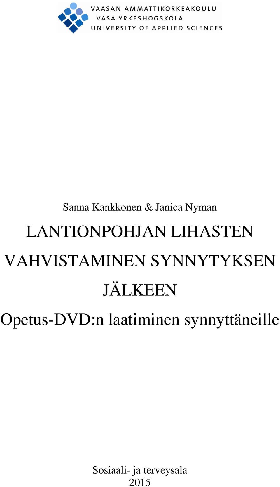 SYNNYTYKSEN JÄLKEEN Opetus-DVD:n
