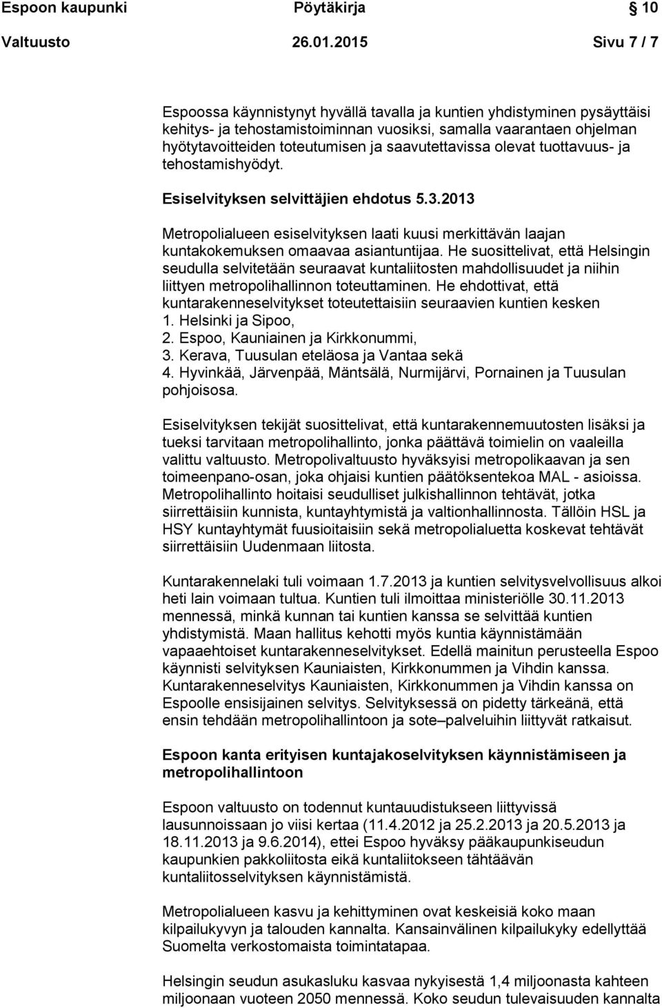 saavutettavissa olevat tuottavuus- ja tehostamishyödyt. Esiselvityksen selvittäjien ehdotus 5.3.