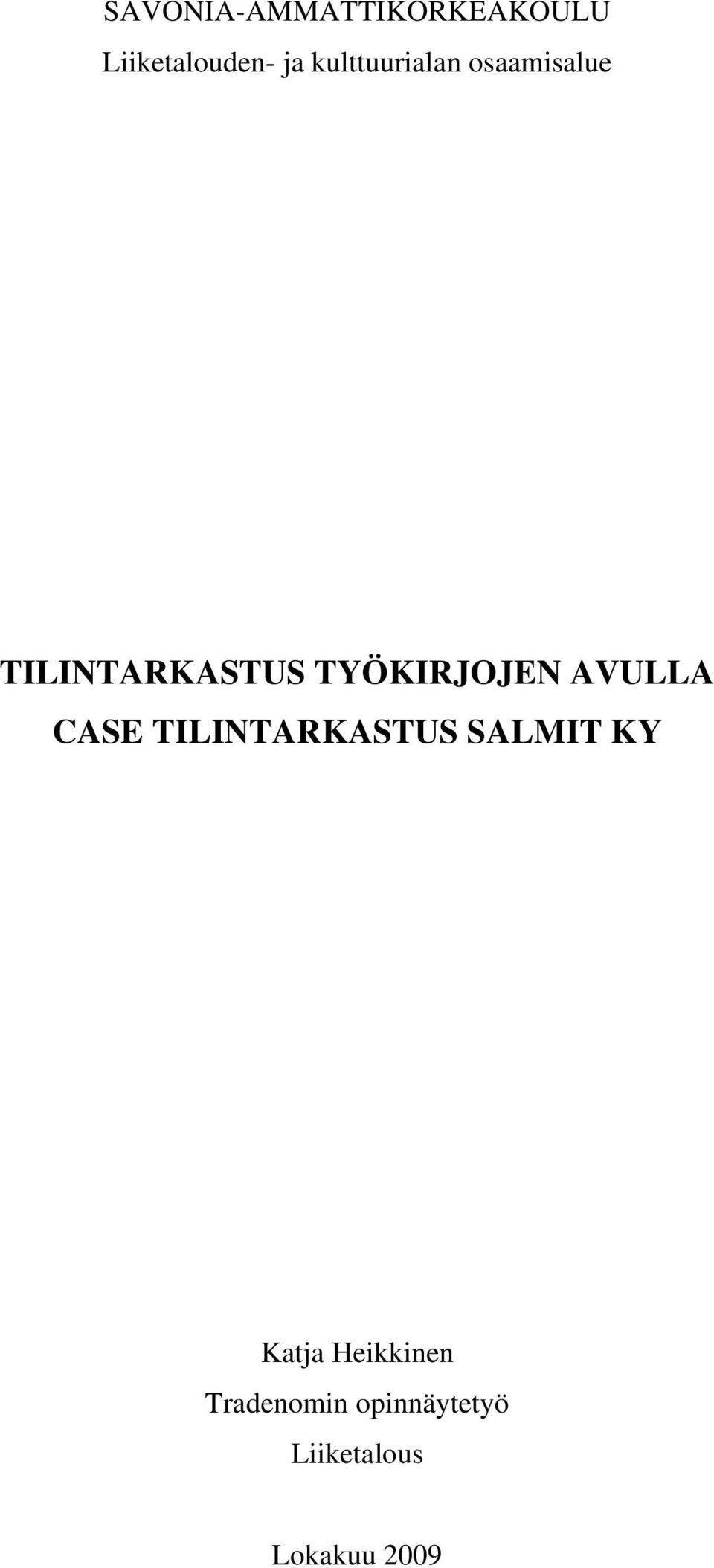 TYÖKIRJOJEN AVULLA CASE TILINTARKASTUS SALMIT KY