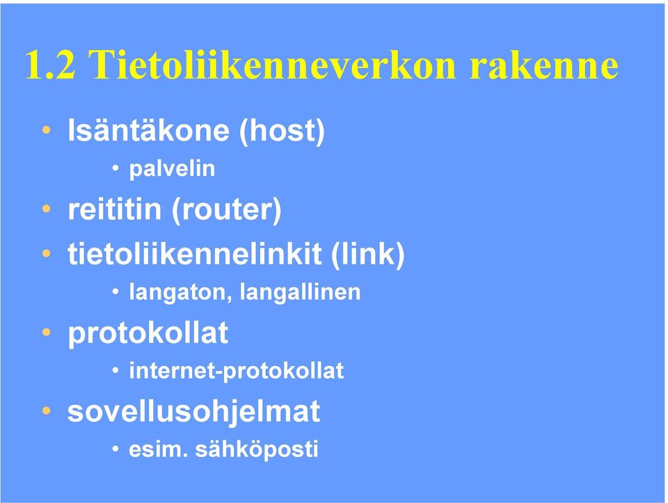 tietoliikennelinkit (link) langaton,