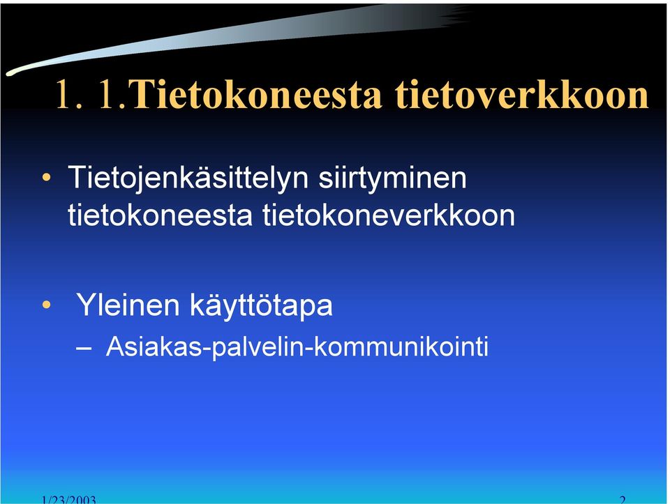 tietokoneesta tietokoneverkkoon