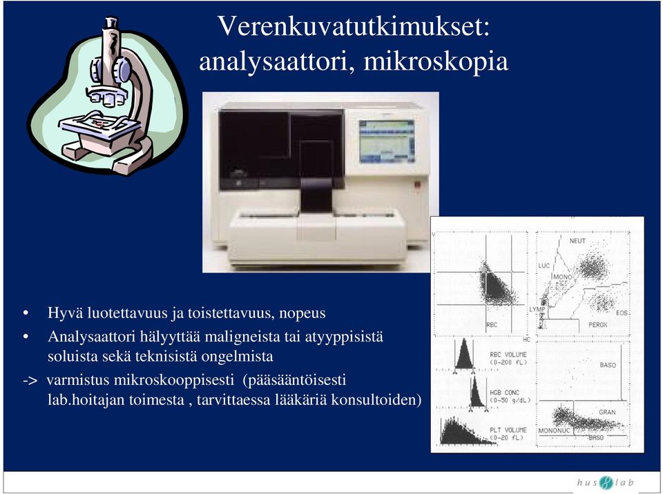 atyyppisistä soluista sekä teknisistä ongelmista -> varmistus