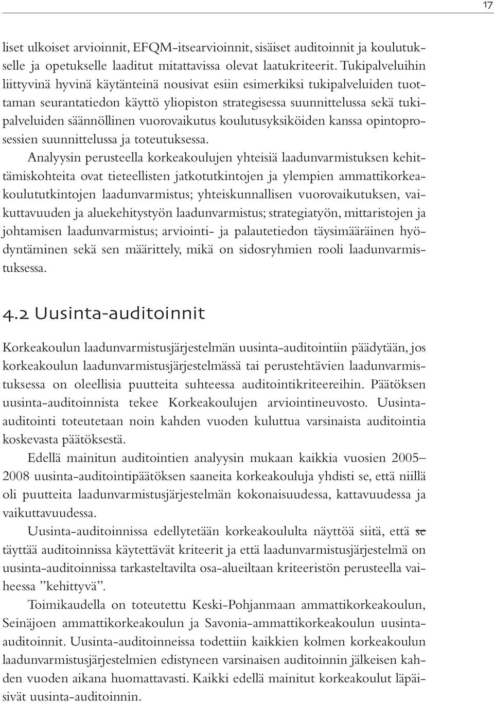 vuorovaikutus koulutusyksiköiden kanssa opintoprosessien suunnittelussa ja toteutuksessa.