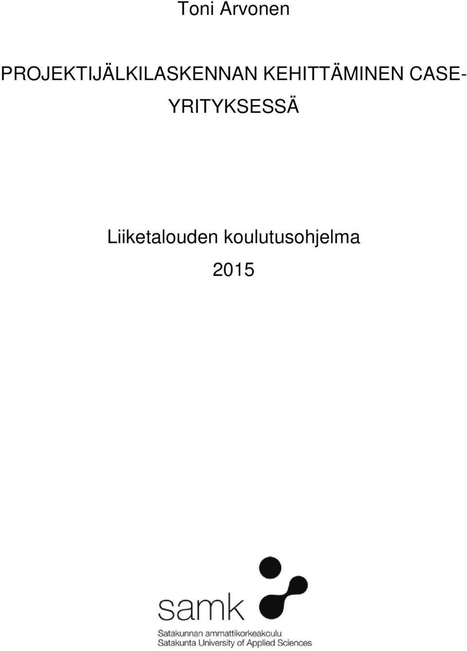 KEHITTÄMINEN CASE-