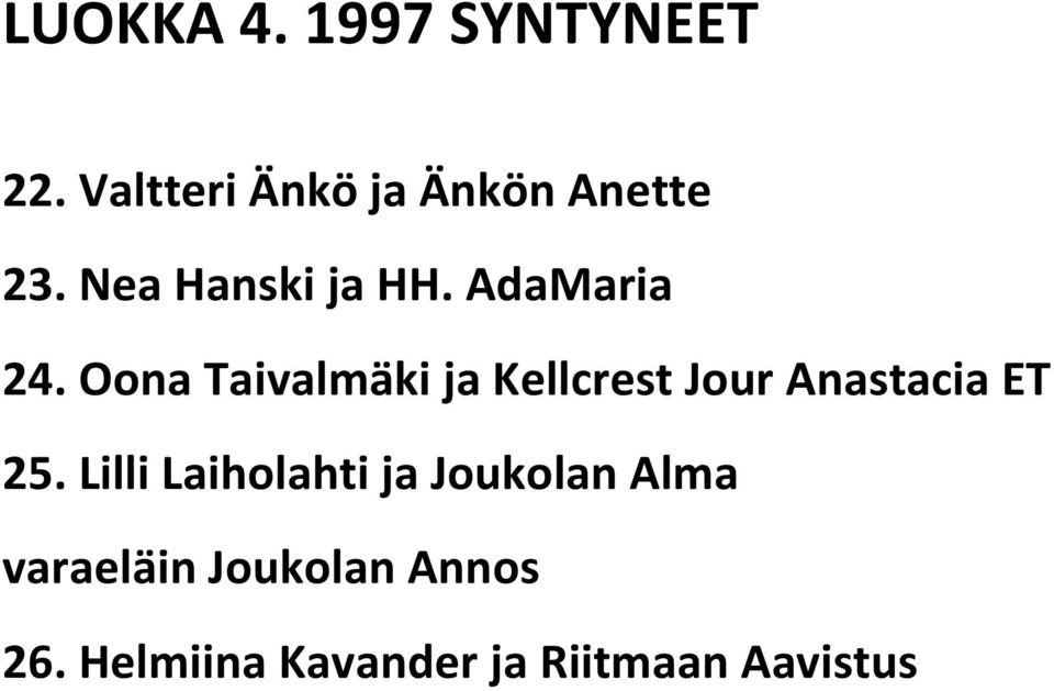 Oona Taivalmäki ja Kellcrest Jour Anastacia ET 25.