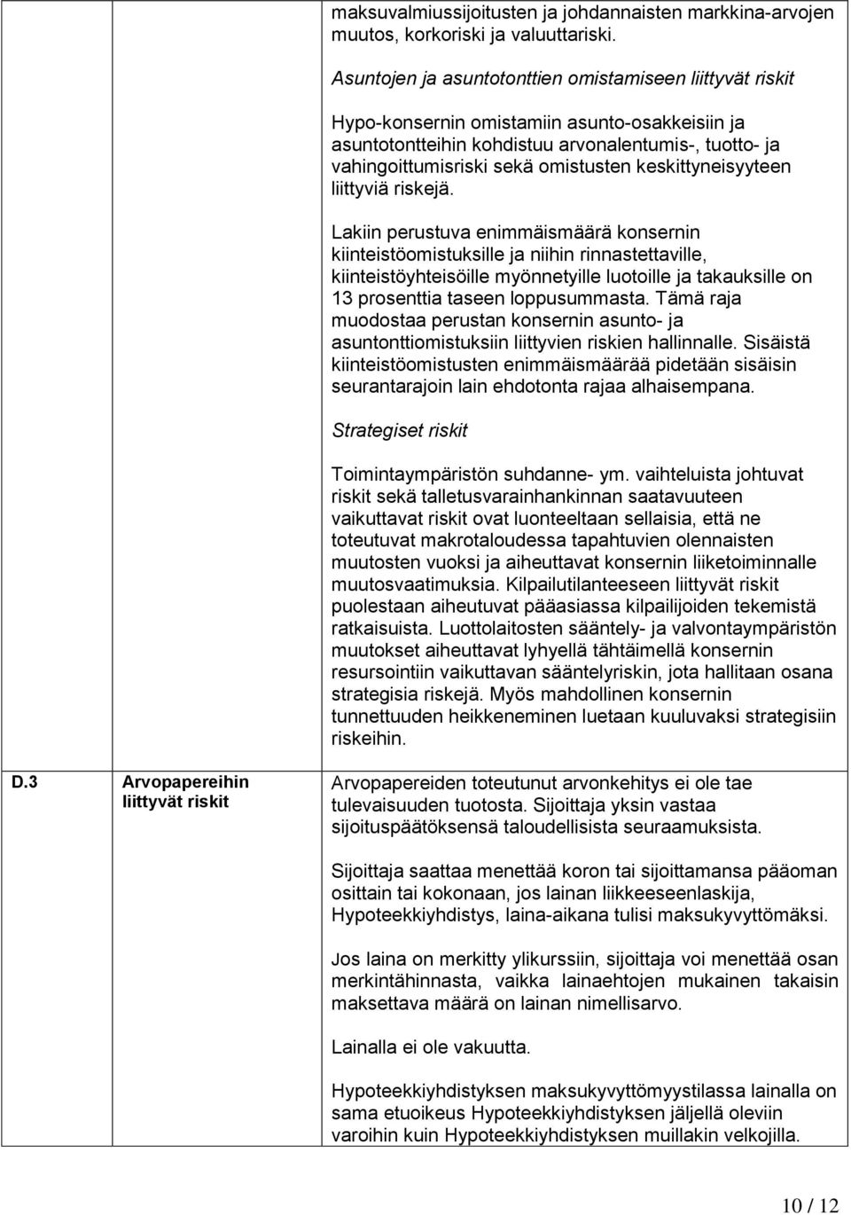 keskittyneisyyteen liittyviä riskejä.