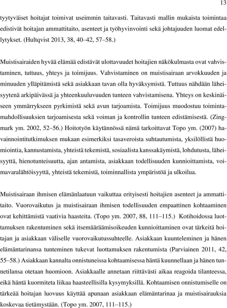 Muistisairaan kohtaaminen vaatii ammattitaitoa