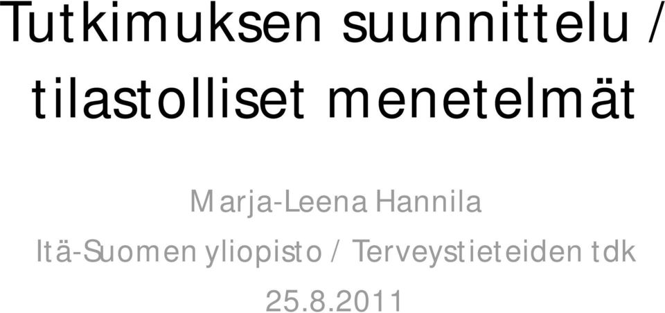 Marja-Leena Hannila Itä-Suomen