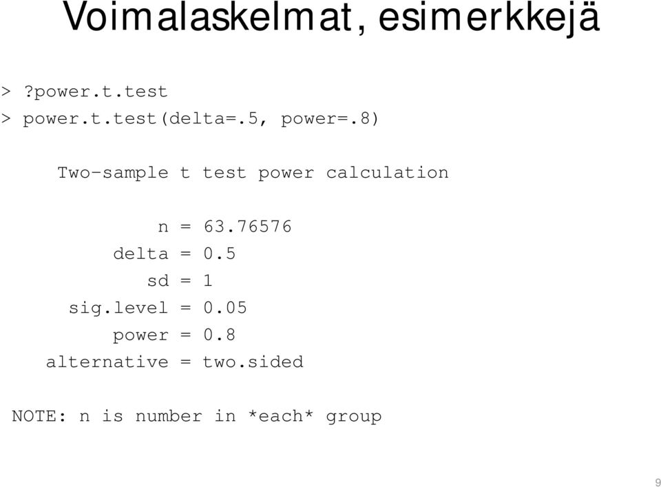 76576 delta = 0.5 sd = 1 sig.level = 0.05 power = 0.