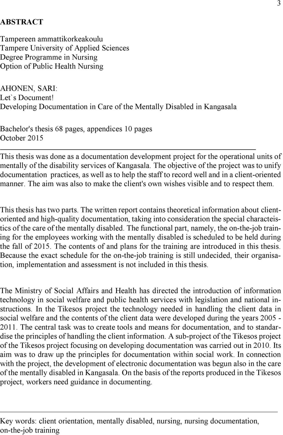 operational units of mentally of the disability services of Kangasala.