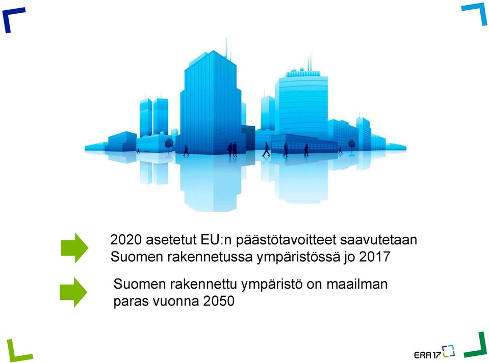 ympäristössä jo 2017 Suomen