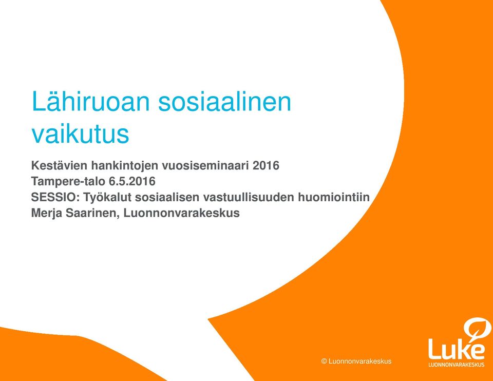 5.2016 SESSIO: Työkalut sosiaalisen