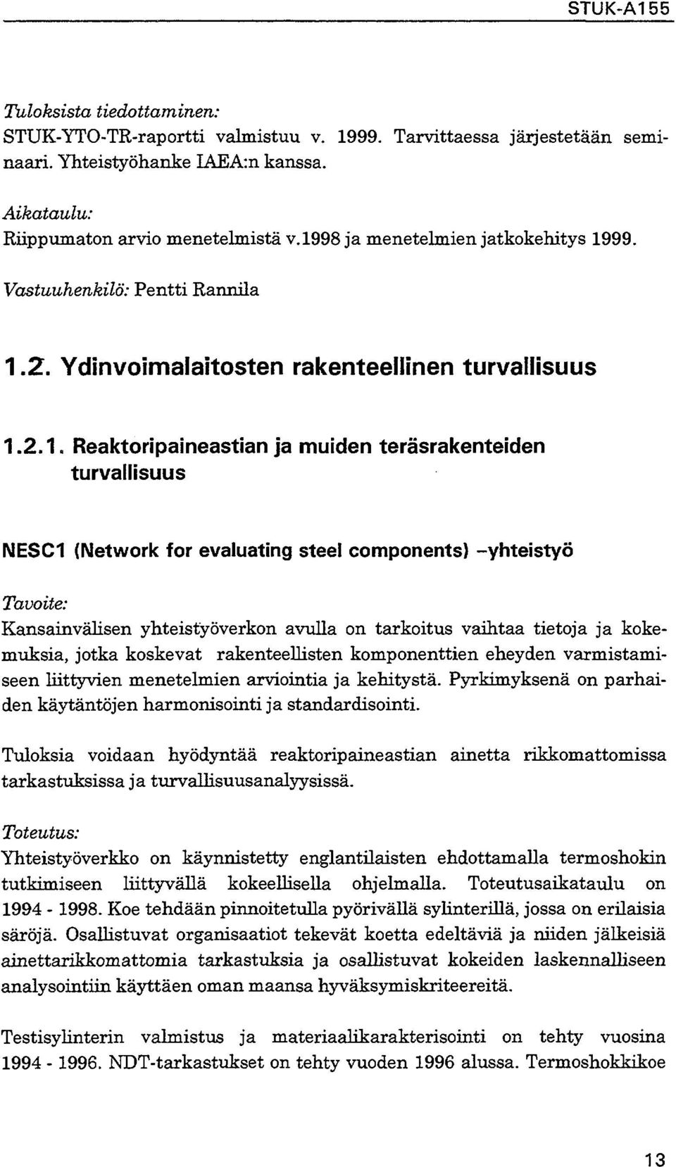 2. Ydinvoimalaitosten rakenteellinen turvallisuus 1.