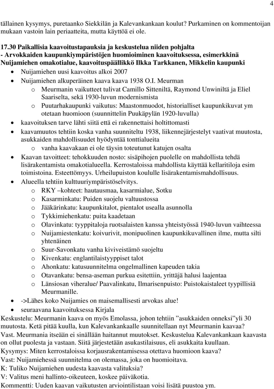 Tarkkanen, Mikkelin kaupunki Nuijamiehen uusi kaavoitus alkoi 2007 Nuijamiehen alkuperäinen kaava kaava 1938 O.I.