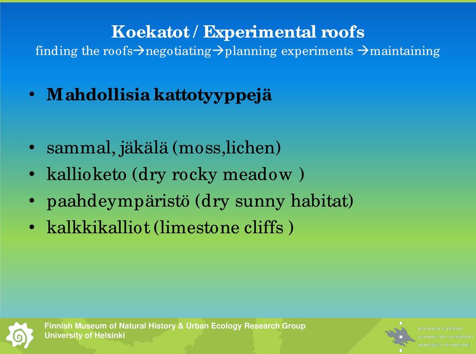 sammal, jäkälä (moss,lichen) kallioketo (dry rocky meadow )