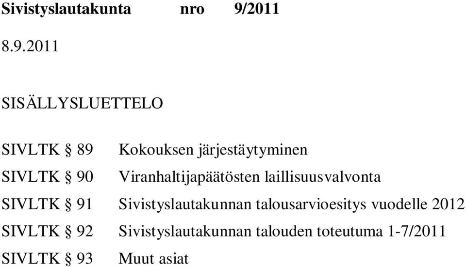 laillisuusvalvonta SIVLTK 91 Sivistyslautakunnan