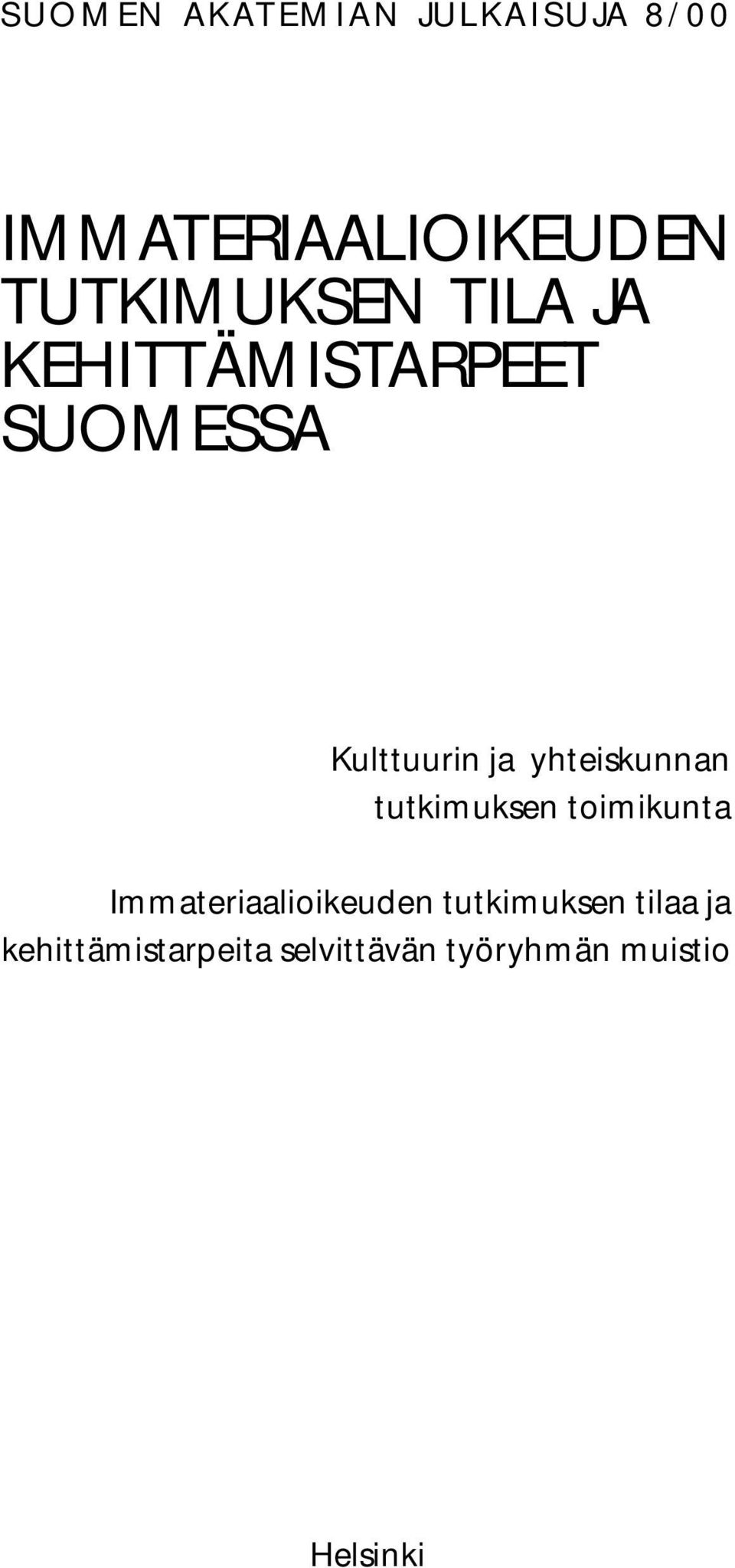 yhteiskunnan tutkimuksen toimikunta Immateriaalioikeuden