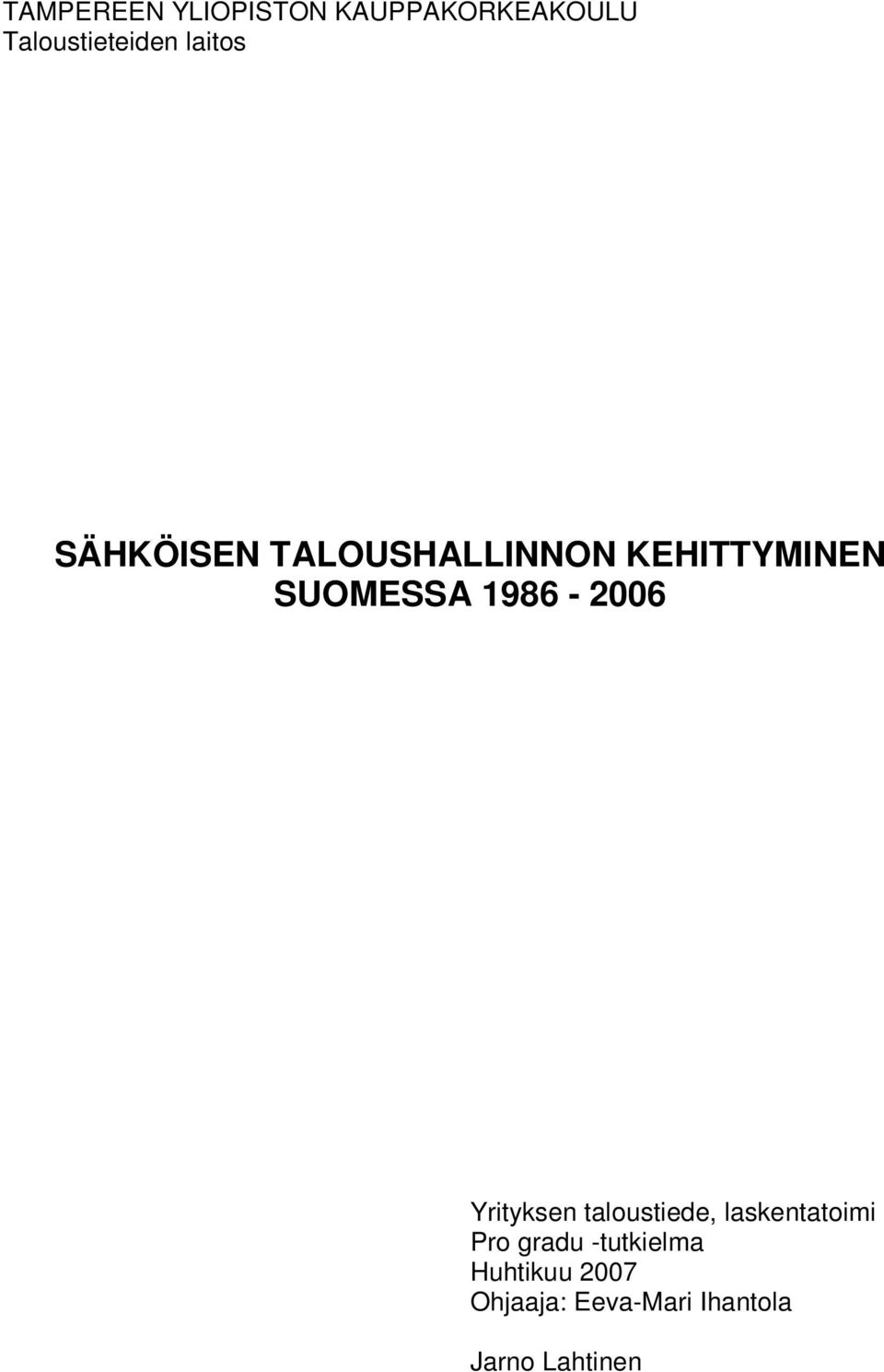 1986-2006 Yrityksen taloustiede, laskentatoimi Pro gradu