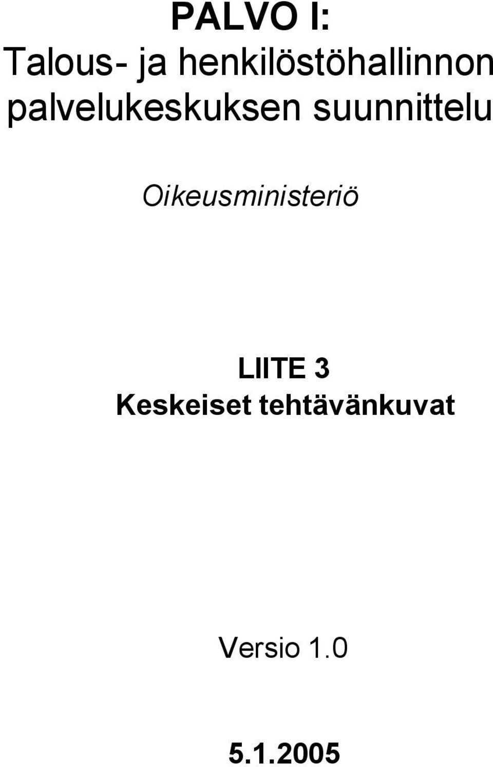 Oikeusministeriö LIITE 3