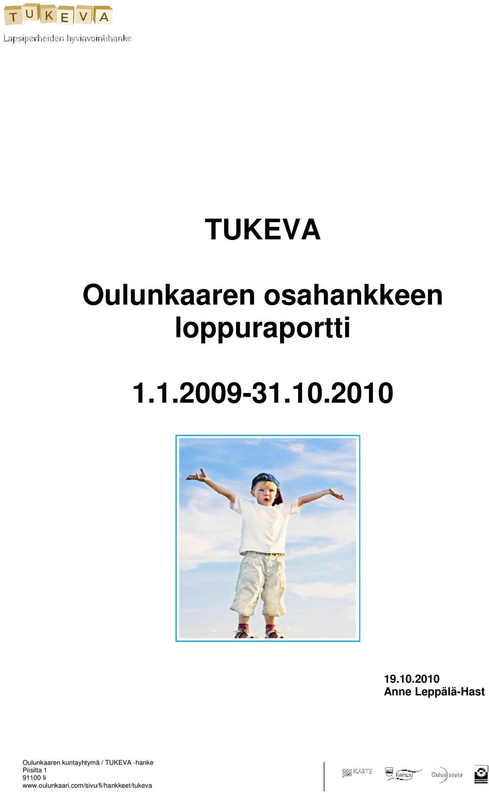 2010 19.10.2010 Anne Leppälä-Hast Oulunkaaren