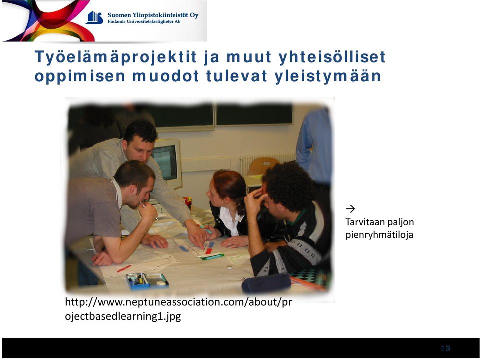 Tarvitaan paljon pienryhmätiloja http://www.
