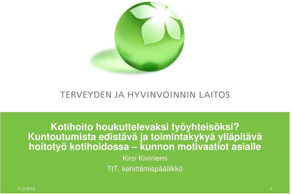 ylläpitävä hoitotyö kotihoidossa kunnon