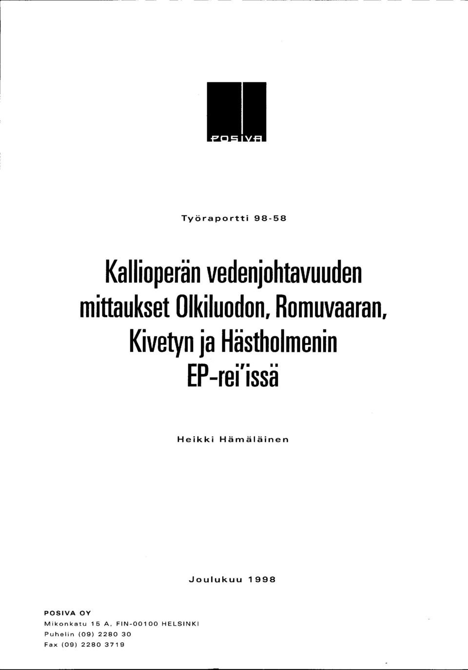 EP-rei'issä Heikki Hämäläinen Joulukuu 1998 POSIVA OY