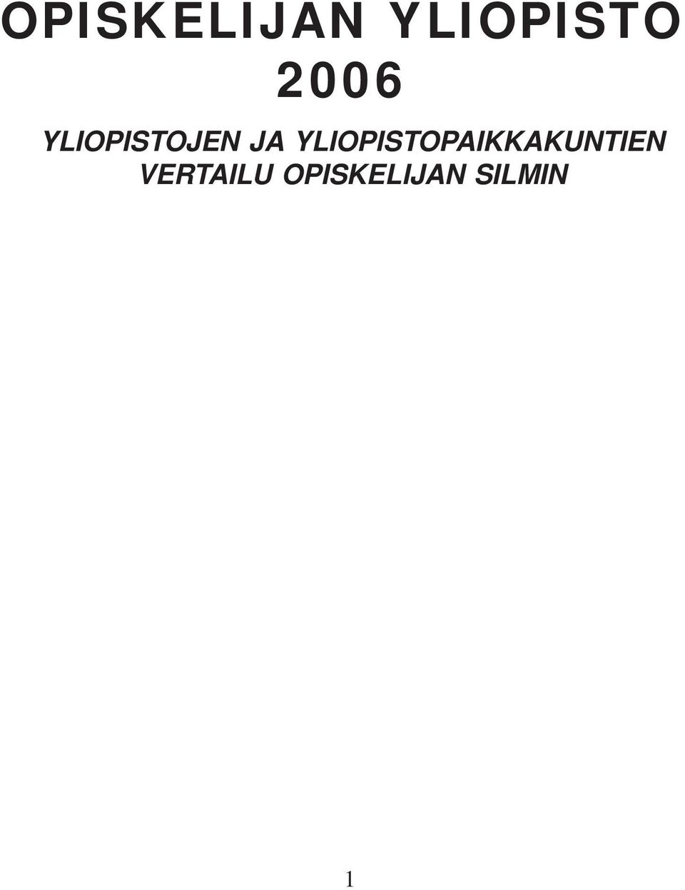 YLIOPISTOPAIKKAKUNTIEN